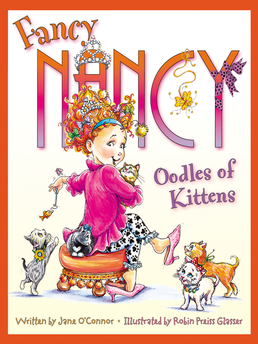 Jane O'Connor创作的Fancy Nancy作品的详细信息 - 可供借阅